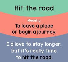 “hit the road!”